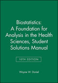 Biostatistics: A Foundation for Analysis in the Health Sciences, 10e Student Solutions Manual - Paperback
