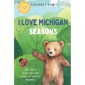I Love Michigan Seasons - Paperback