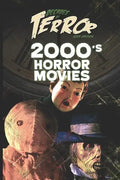Decades of Terror 2019: 2000's Horror Movies - Paperback