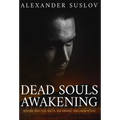 Dead Souls Awakening - Hardcover