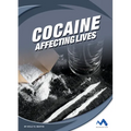 Cocaine: Affecting Lives - Library Binding