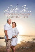 Life Is...A Journey Worth Fighting For - Paperback