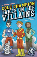 Cole Champion Takes on the Villains: Book 2 - Paperback