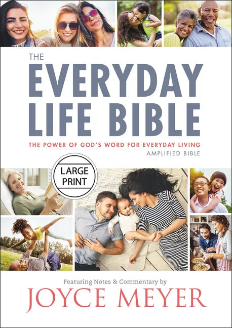 The Everyday Life Bible Large Print: The Power of God's Word for Everyday Living - Hardcover