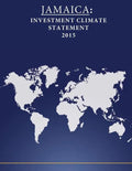 Jamaica: Investment Climate Statement 2015 - Paperback
