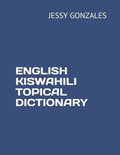 English Kiswahili Topical Dictionary - Paperback