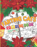 Farting Cats Coloring Book For Christmas: Funny Xmas cats farting workbook for kids, teens & even adults, An activity book with inappropriate off-colo - Paperback