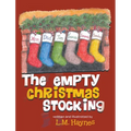 The Empty Christmas Stockings - Hardcover