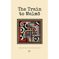 The Train to Malmö: Bilingual Swedish-English Stories for Swedish Language Learners - Paperback