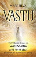 Vastu: The Ultimate Guide to Vastu Shastra and Feng Shui Remedies for Harmonious Living - Hardcover