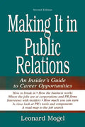 Making It in Public Relations: An Insider's Guide to Career Opportunities - Paperback