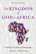 The Kingdom of God in Africa: A History of African Christianity - Paperback