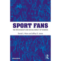 Sport Fans: The Psychology and Social Impact of Fandom - Paperback