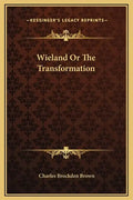 Wieland or the Transformation - Hardcover