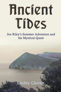 Ancient Tides: Joe Riley's Summer Adventure and His Mystical Quest - Paperback