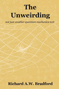 The Unweirding: not just another quantum mechanics text - Paperback
