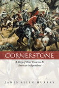 Cornerstone: A Story of Peter Francisco & American Independence - Paperback