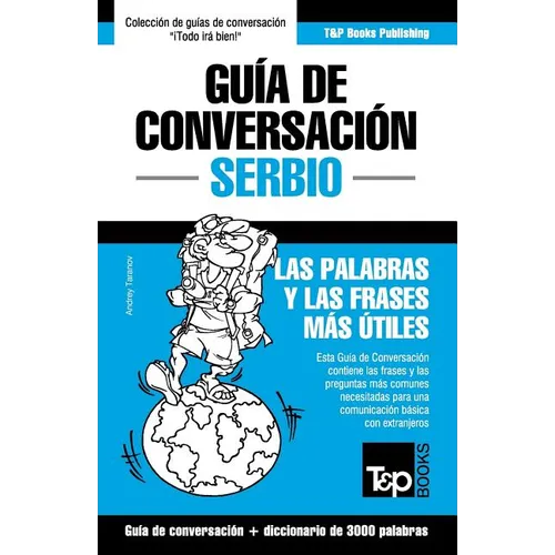 Guía de Conversación Español-Serbio y vocabulario temático de 3000 palabras - Paperback