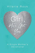 Girl, He's Got You: A Single Mother's Devotional - Paperback