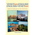 Venetian-English English-Venetian: When in Venice Do as the Venetians - Paperback