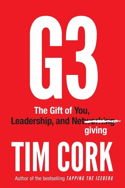 G3: The Gift of You, Leadership, and Netgiving - Paperback