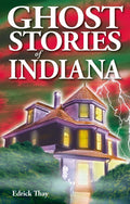 Ghost Stories of Indiana - Paperback