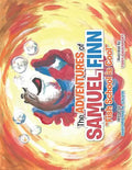 The Adventures of Samuel Finn: Fish School Is Cool - Paperback