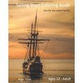 Sailing Boat Coloring Book: Fun for the whole family - Paperback