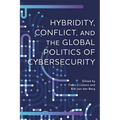 Hybridity, Conflict, and the Global Politics of Cybersecurity - Hardcover