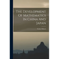 The Development Of Mathematics In China And Japan - Paperback