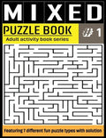 Mixed Puzzle Book: Mixed Activity Puzzle Book Series for Adults With Solutions - Sudoku, Crossword, Word Search, Word Scramble, Missing V - Paperback