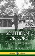 Southern Horrors: Lynch Law in All Its Phases (Hardcover) - Hardcover