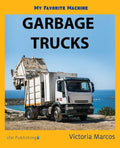 My Favorite Machine: Garbage Trucks - Paperback