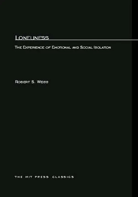 Loneliness: The Experience of Emotional and Social Isolation - Paperback