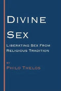 Divine Sex: Liberating Sex from Religious Tradition - Paperback