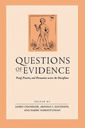 Questions of Evidence: Proof, Practice, and Persuasion across the Disciplines - Paperback