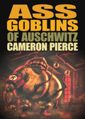 Ass Goblins of Auschwitz - Paperback