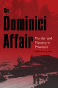 The Dominici Affair: Murder and Mystery in Provence - Hardcover