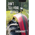 Don't Tell Your Mother - Paperback