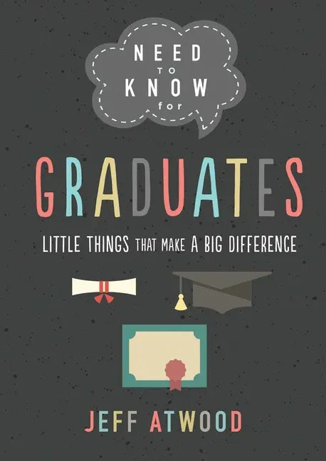 Need to Know for Graduates: Little Things That Make a Big Difference - Hardcover