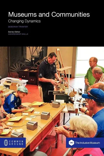 Museums and Communities: Changing Dynamics - Paperback