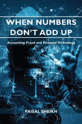 When Numbers Don't Add Up: Accounting Fraud and Financial Technology - Paperback