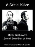 A Serial Killer: David Berkositz: Son of Sam/Son of Hope - Paperback