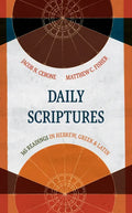 Daily Scriptures: 365 Readings in Hebrew, Greek, and Latin - Hardcover
