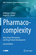 Pharmaco-Complexity: Non-Linear Phenomena and Drug Product Development - Paperback