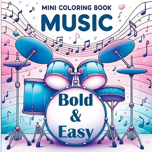 Mini Coloring Book Music - Bold and Easy: For Everyone Who Loves Music - Simple Shapes & Musical Joy - Paperback