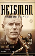 Heisman: The Man Behind the Trophy - Paperback