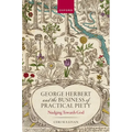 George Herbert and the Business of Practical Piety: Nudging Towards God - Hardcover