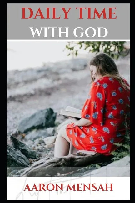 Daily Time with God: A Time with Jesus Christ is a Time Well Spent - Paperback