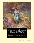 The Jewel of Seven Stars (1903). By: Bram Stoker: Horror novel - Paperback